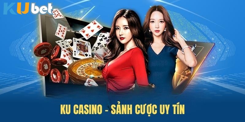 Tìm hiểu vài nét về Ku Casino